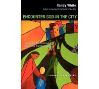 Randy White Ray Encounter God in the City: Onramps to Personal and C (Tascabile)
