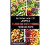 Randy Williams The New 2024-2025 Updated Diabetic Cookbook for Begi (Tascabile)