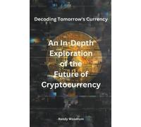 Randy Woodrum Decoding Tomorrow's Currency (Tascabile)