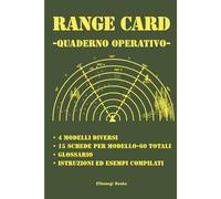 Range Card - Quaderno Operativo: 4 Modelli Diversi- 15 schede per modello,60 totali -Con glossario, istruzioni ed esempi compilati. Adatto a militari, ... survivalist, istruttori, sniper e spotter.