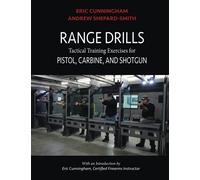 Range Drills: Tactical Training Exercises for Pistol, Carbine, and Shotgun