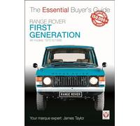 Range Rover - First Generation models 1970 to 1996: The Essential Buyer's