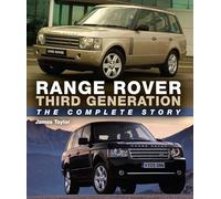 Range Rover Third Generation: The Complete Story by Taylor, James