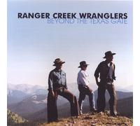 Ranger Creek Wranglers - Beyond The Texas Gate