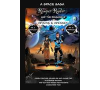 Ranger Ryder and the Roughneck - Origins & Odyssey Double Feature: A Galactic Saga of Grit, Mystery, and Heroes Fighting to Save the Stars!