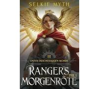Rangers Morgenröte Teil 1: Ein LitRPG-Fantasy-Roman