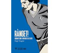 Rànget! Cinquant’anni a imparare dal calcio