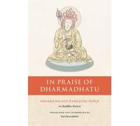 Rangjung Dorje, The Third Karmapa Nagarjuna In Praise of Dharmadhatu (Tascabile)