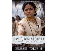 Rani Abbakka Chowta: Fearless Queen of Ullal: 25