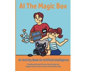 Rani Banjarian Danielle Seay Peggy Chung AI The Magic Box (Tascabile)