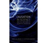 Rani Lill Anjum Causation in Science and the Methods of Scie (Copertina rigida)