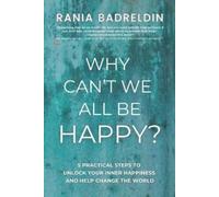 Rania Badreldin Why Can't We All Be Happy? (Tascabile)