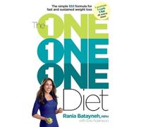 The One One One Diet: The Simple 1:1:1 Formula for Fast and Sustained Weight Loss