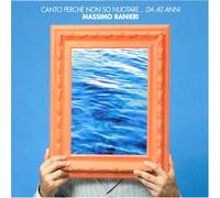 Ranieri Massimo - Canto Perche' Non So Nuotare...Da 40 Anni