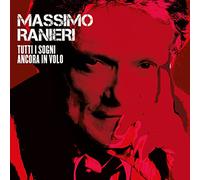 Ranieri Massimo - Tutti I Sogni Ancora In Volo