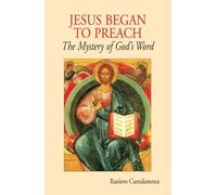 Raniero Cantalamessa Jesus Began to Preach (Tascabile)