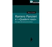 Raniero Panzieri e «I quaderni rossi». Alle radici del neomarxismo italiano