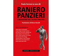 Raniero Panzieri. L'iniziatore dell'altra sinistra