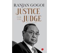 Ranjan Gogoi Justice for the Judge (Copertina rigida)