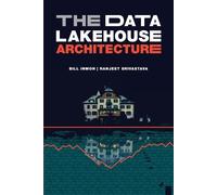 Ranjeet Srivastava Bill Inmon The Data Lakehouse Architecture (Tascabile)
