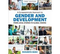 Ranjeeta Basu A Compassionate Approach to Gender and Development (Tascabile)