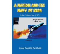 Ranjit B Rai A Nation and its Navy at War (Tascabile)