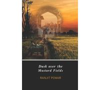 Ranjit Powar Dusk over the Mustard Fields (Tascabile)