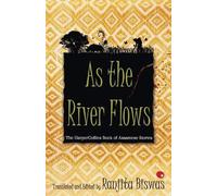 Ranjita Biswas As The River Flows : The HarperCollins Book Of Assame (Tascabile)