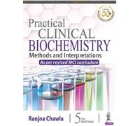 Ranjna Chawla Practical Clinical Biochemistry: Methods and Interpret (Tascabile)