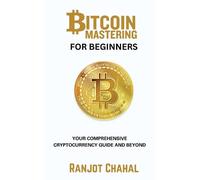 Ranjot Singh Chahal Bitcoin Mastering for Beginners (Tascabile)