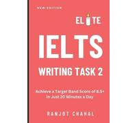 Ranjot Singh Chahal Elite IELTS Writing Task 2 (Tascabile)