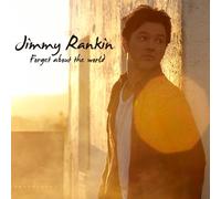 Rankin, Jimmy - Forget About The World