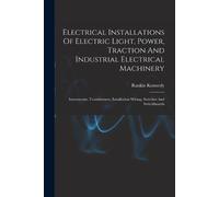 Rankin Kennedy Electrical Installations Of Electric Light, Power, Tr (Tascabile)