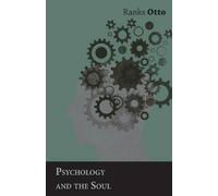 Ranks Otto Psychology And The Soul (Tascabile)