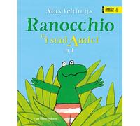Ranocchio e i suoi amici. Ediz. a colori (Vol. 1)