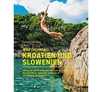 Ransmayr Hansjö Wild Swimming Kroatien und Slowenien Reiseführer - E (Tascabile)