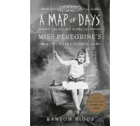Ransom Riggs A Map of Days (Tascabile) Miss Peregrine's Peculiar Children
