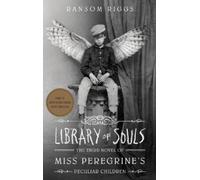 Ransom Riggs Library of Souls (Tascabile) Miss Peregrine's Peculiar Children