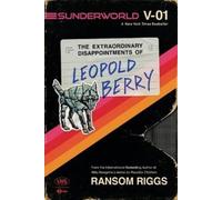 Ransom Riggs Sunderworld, Vol. I: The Extraordinary Disappointments (Tascabile)