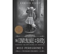 Ransom Riggs The Conference of the Birds (Tascabile)