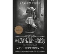 Ransom Riggs The Conference of the Birds (Tascabile)
