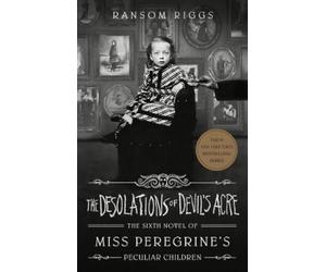 Ransom Riggs The Desolations of Devil's Acre (Copertina rigida)