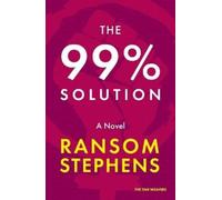 Ransom Stephens The 99% Solution (Tascabile) Timeweavers
