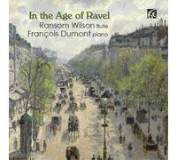 Ransom Wilson In the Age of Ravel (CD) Album