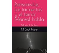 Ransomville, las tormentas y el temor Marisol habla: Marisol habla