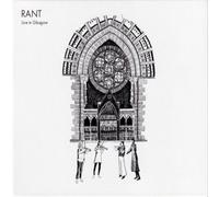 RANT Live in Glasgow (CD) Album