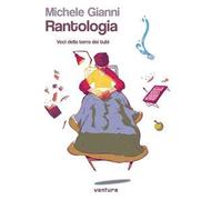 Rantologia. Voci dalla terra dei tubi