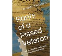 Rants of a Pissed Veteran: A.K.A. How Not To Fucking Suck As a Human Being