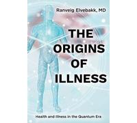 Ranveig Elvebakk The Origins of Illness (Tascabile)