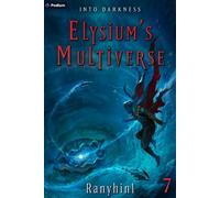 Ranyhin1 Into Darkness (Tascabile) Elysium's Multiverse